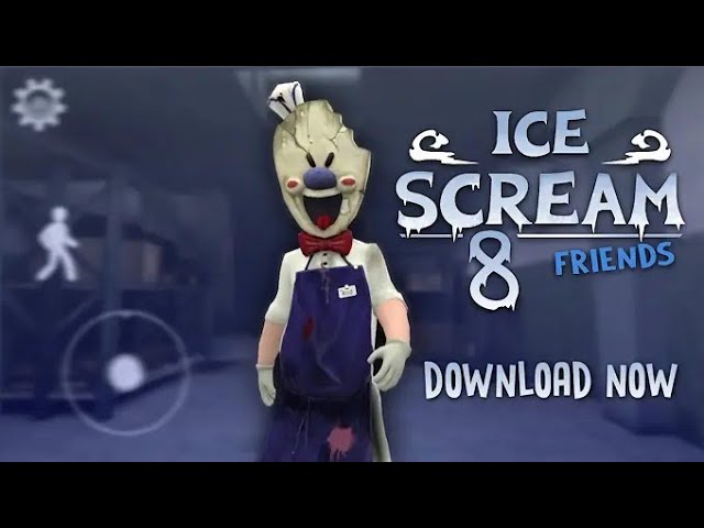 Ice Scream 8 Friends Download now Fangame 